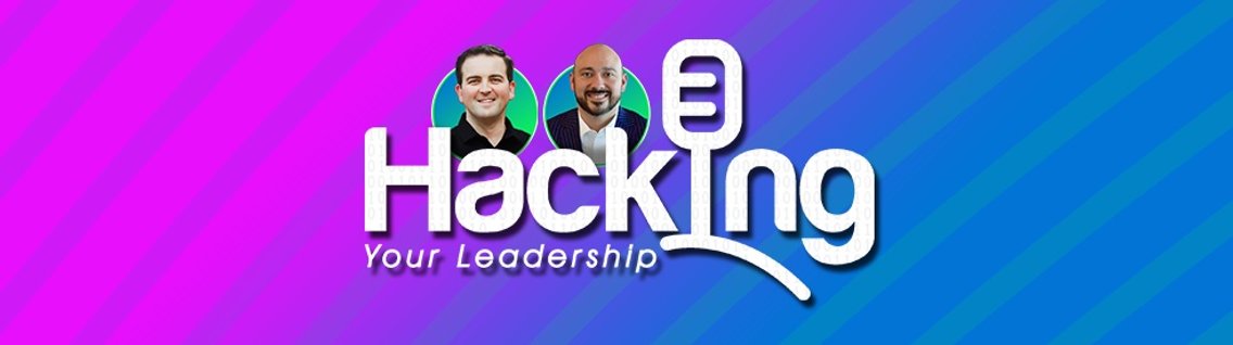 Hacking Your Leadership Podcast - Cover Image