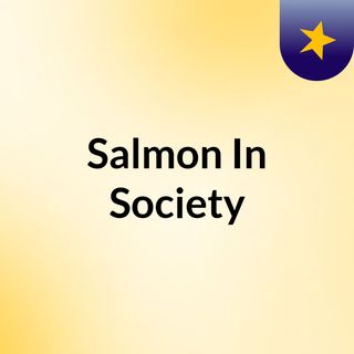 Salmon In Society